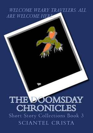 The Doomsday Chronicles de Sciantel Crista