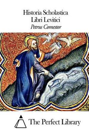 Historia Scholastica - Libri Levitici de Petrus Comestor