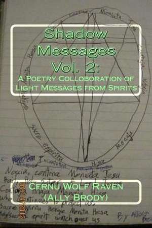 Shadow Messages Vol. 2 de Cernu Wolf Raven (Ally Brody)