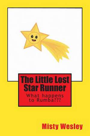 The Little Lost Star Runner de Misty Lynn Wesley