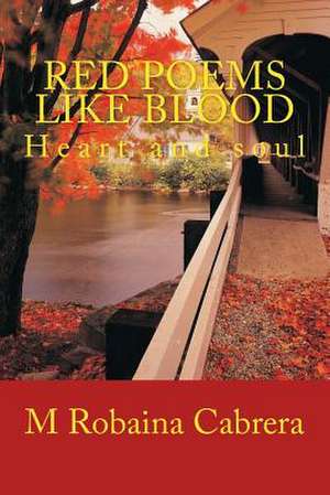 Red Poems Like Blood de M. Robaina Cabrera