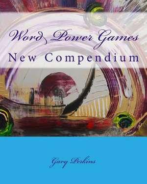 Word Power Games - New Compendium de Gary Perkins