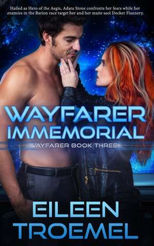 Wayfarer Immemorial de Eileen Troemel