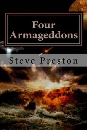 Four Armageddons de Steve Preston