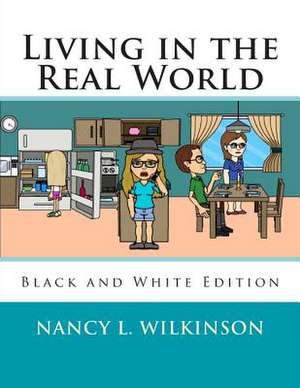 Living in the Real World de Nancy L. Wilkinson