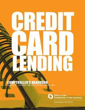 Credit Card Lending Comptroller's Handbook de Comptroller of the Currency Administrato