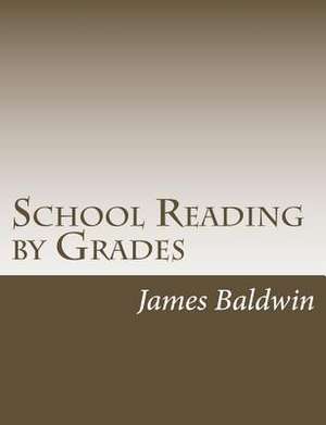 School Reading by Grades de James Baldwin