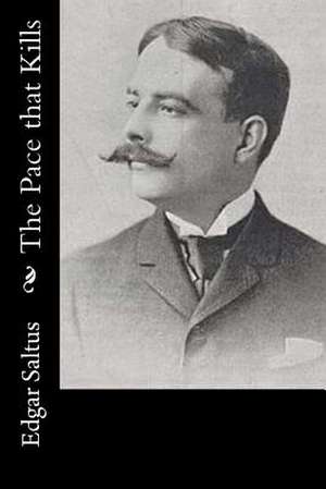 The Pace That Kills de Edgar Saltus