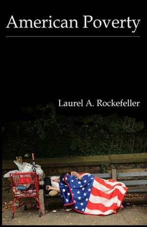 American Poverty de Laurel A. Rockefeller