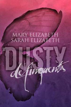 Delinquents de Mary Elizabeth