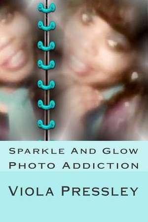 Sparkle and Glow de Viola Pressley