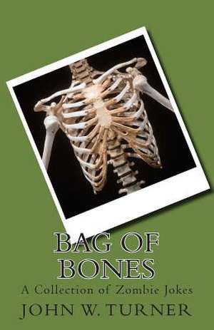 Bag of Bones de John W. Turner