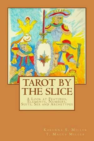 Tarot by the Slice de Karenna S. Miller