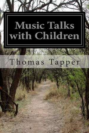 Music Talks with Children de Thomas Tapper