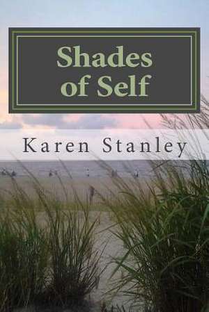 Shades of Self de Karen Stanley