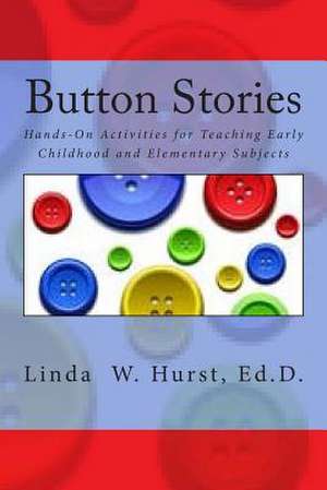 Button Stories de Linda Whittington Hurst Ed D.