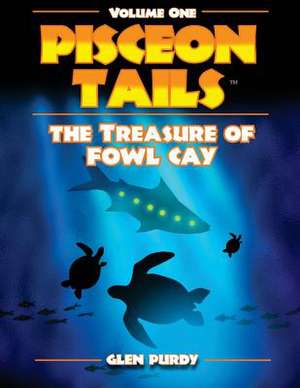 The Treasure of Fowl Cay de Glen a. Purdy