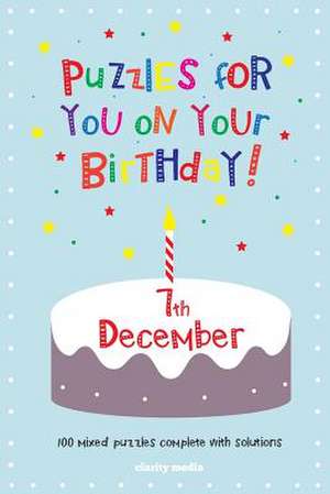 Puzzles for You on Your Birthday - 7th December de Clarity Media