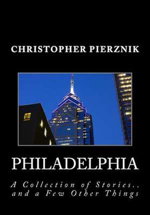 Philadelphia de Christopher Pierznik