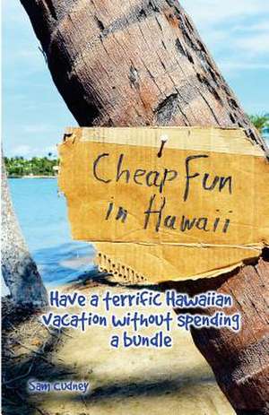 Cheap Fun in Hawai'i de Sam Cudney