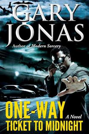 One-Way Ticket to Midnight de Gary Jonas