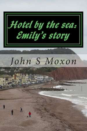 Hotel by the Sea de John S. Moxon