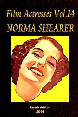 Film Actresses Vol.14 Norma Shearer de Iacob Adrian