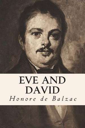 Eve and David de Honore De Balzac