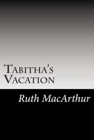 Tabitha's Vacation de Ruth Brown MacArthur