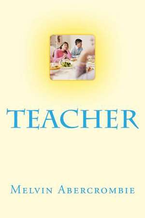 Teacher de Melvin L. Abercrombie