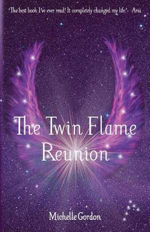 The Twin Flame Reunion de Michelle Gordon