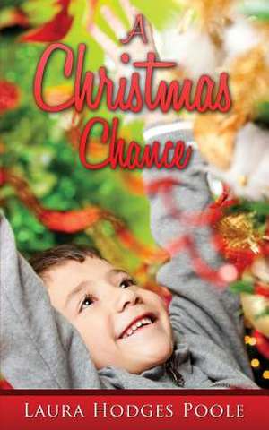 A Christmas Chance de Laura Hodges Poole