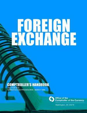 Foreign Exchange Comptrollers's Handbook (Section 813) de Comptroller of the Currency