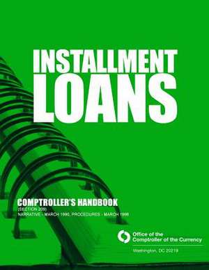 Installment Loans Comptroller's Handbook (Section 209) de Comptroller of the Currency