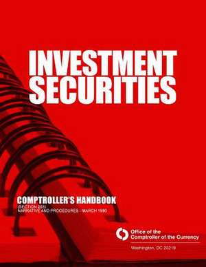 Investment Securities Comptroller's Handbook ( Section 203) de Comptroller of the Currency