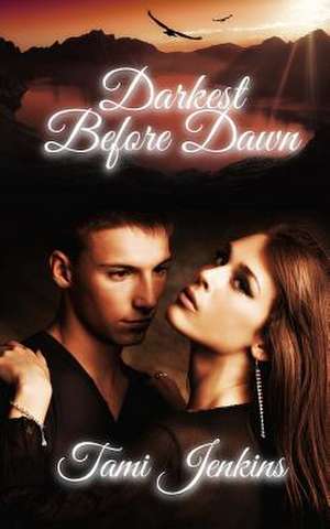 Darkest Before Dawn de Tami Jenkins