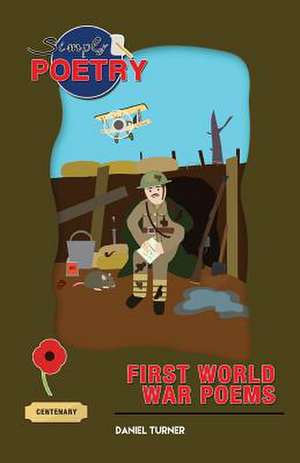 Simply Poetry, First World War Poems de Daniel Turner