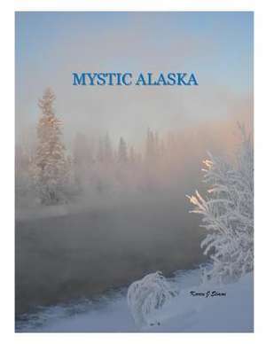 Mystic Alaska de Karen J. Simon