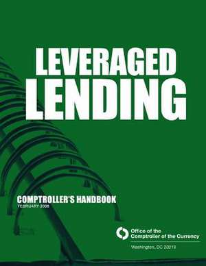 Leveraged Lending Comptroller's Handbook February 2008 de Comptroller of the Currency