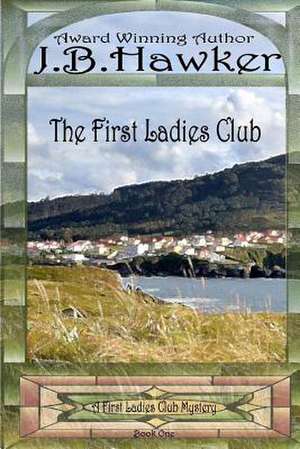 The First Ladies Club de J. B. Hawker