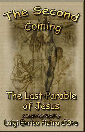 The Second Coming, the Last Parable of Jesus de Lewis Goldstein