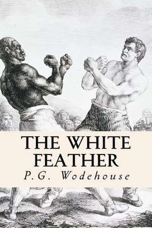 The White Feather de P. G. Wodehouse
