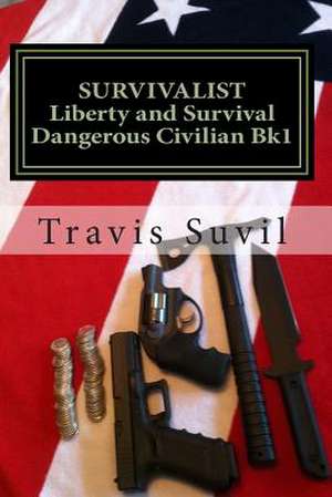 Dangerous Civilian de Travis Suvil