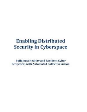 Enabling Distributed Security in Cyberspace de Executive Office of the President