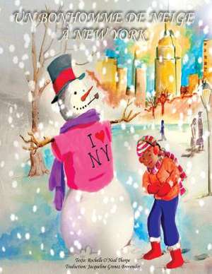 Un Bonhomme de Neige a New York de Rochelle O'Neal Thorpe