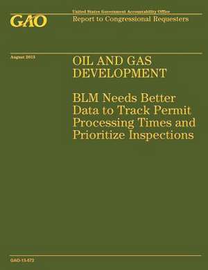 Oil and Gas Development de Government Accountability Office (U S )