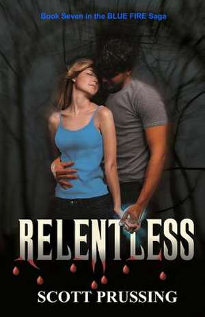 Relentless de Scott Prussing