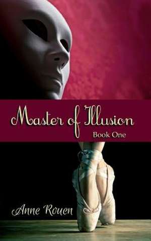 Master of Illusion Book One de Anne Rouen