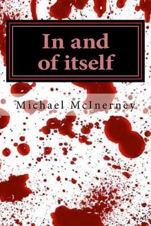 In and of Itself de Michael T. McInerney