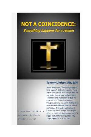 Not a Coincidence de R. Tammy L. Lindsey Bsn